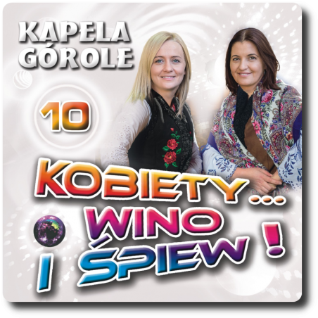 Kapela Górole - Kobiety Wino i Śpiew 10
