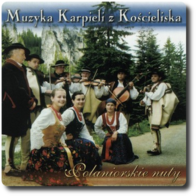 Muzyka Karpieli z Kościeliska - Polaniorskie Nuty