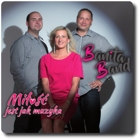 Banita Band - Miłość Jest jak Muzyka
