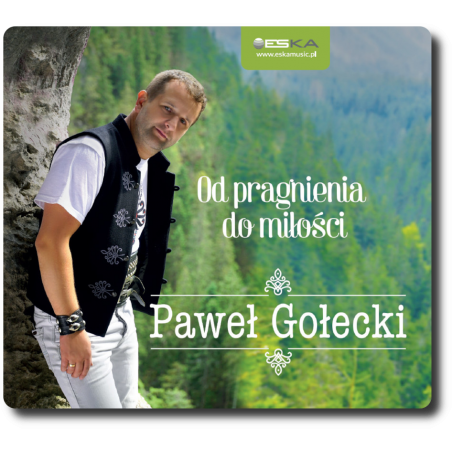 Paweł Gołecki - Od Pragnienia do Miłości