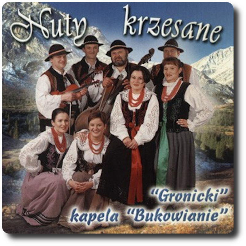 Gronicki i Kapela Bukowianie - Nuty Krzesane